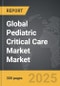 Pediatric Critical Care Market - Global Strategic Business Report - Product Thumbnail Image