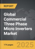Commercial Three Phase Micro Inverters - Global Strategic Business Report- Product Image
