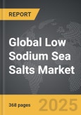 Low Sodium Sea Salts - Global Strategic Business Report- Product Image