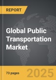 Public Transportation - Global Strategic Business Report- Product Image