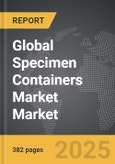 Specimen Containers Market - Global Strategic Business Report- Product Image