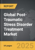 Post-Traumatic Stress Disorder Treatment - Global Strategic Business Report- Product Image