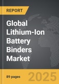 Lithium-Ion Battery Binders - Global Strategic Business Report- Product Image