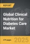 Clinical Nutrition for Diabetes Care - Global Strategic Business Report - Product Image