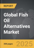 Fish Oil Alternatives - Global Strategic Business Report- Product Image