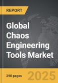 Chaos Engineering Tools - Global Strategic Business Report- Product Image
