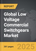 Low Voltage Commercial Switchgears - Global Strategic Business Report- Product Image
