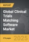 Clinical Trials Matching Software - Global Strategic Business Report - Product Image