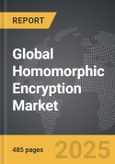 Homomorphic Encryption - Global Strategic Business Report- Product Image