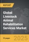 Livestock Animal Rehabilitation Services - Global Strategic Business Report - Product Thumbnail Image