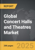 Concert Halls and Theatres - Global Strategic Business Report- Product Image