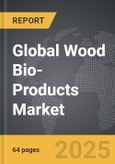 Wood Bio-Products - Global Strategic Business Report- Product Image