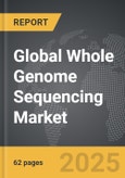 Whole Genome Sequencing - Global Strategic Business Report- Product Image
