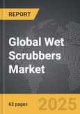 Wet Scrubbers - Global Strategic Business Report- Product Image
