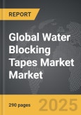 Water Blocking Tapes Market - Global Strategic Business Report- Product Image