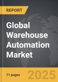 Warehouse Automation - Global Stategic Business Report- Product Image