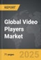 Video Players - Global Strategic Business Report - Product Thumbnail Image