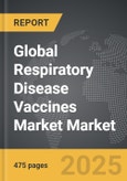 Respiratory Disease Vaccines Market - Global Strategic Business Report- Product Image