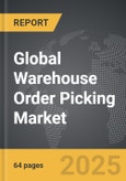 Warehouse Order Picking - Global Strategic Business Report- Product Image