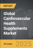 Cardiovascular Health Supplements - Global Strategic Business Report- Product Image