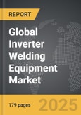 Inverter Welding Equipment - Global Strategic Business Report- Product Image