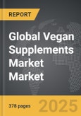 Vegan Supplements Market - Global Strategic Business Report- Product Image