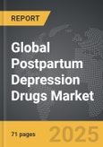 Postpartum Depression Drugs - Global Strategic Business Report- Product Image