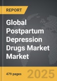 Postpartum Depression Drugs Market - Global Strategic Business Report- Product Image
