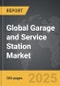 Garage and Service Station - Global Strategic Business Report - Product Thumbnail Image