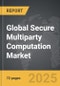 Secure Multiparty Computation - Global Strategic Business Report - Product Image