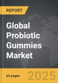 Probiotic Gummies - Global Strategic Business Report- Product Image