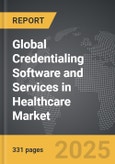 Credentialing Software and Services in Healthcare - Global Strategic Business Report- Product Image