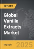 Vanilla Extracts - Global Strategic Business Report- Product Image