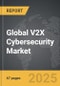 V2X Cybersecurity - Global Stategic Business Report - Product Thumbnail Image