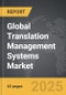 Translation Management Systems - Global Strategic Business Report - Product Image