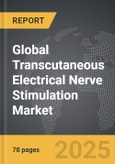 Transcutaneous Electrical Nerve Stimulation - Global Strategic Business Report- Product Image