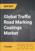Traffic Road Marking Coatings - Global Strategic Business Report- Product Image