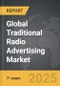 Traditional Radio Advertising - Global Strategic Business Report - Product Thumbnail Image
