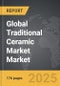 Traditional Ceramic Market - Global Strategic Business Report - Product Thumbnail Image