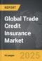 Trade Credit Insurance - Global Strategic Business Report - Product Image