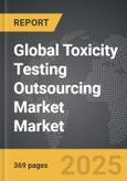 Toxicity Testing Outsourcing Market - Global Strategic Business Report- Product Image