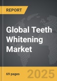 Teeth Whitening - Global Strategic Business Report- Product Image