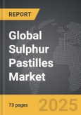 Sulphur Pastilles - Global Strategic Business Report- Product Image