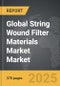 String Wound Filter Materials Market - Global Strategic Business Report - Product Thumbnail Image