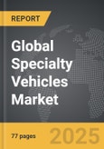 Specialty Vehicles - Global Strategic Business Report- Product Image