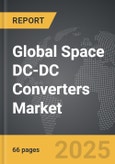 Space DC-DC Converters - Global Strategic Business Report- Product Image