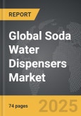 Soda Water Dispensers - Global Strategic Business Report- Product Image