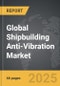 Shipbuilding Anti-Vibration - Global Stategic Business Report - Product Thumbnail Image