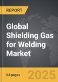 Shielding Gas for Welding - Global Strategic Business Report- Product Image