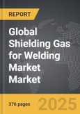 Shielding Gas for Welding Market - Global Strategic Business Report- Product Image